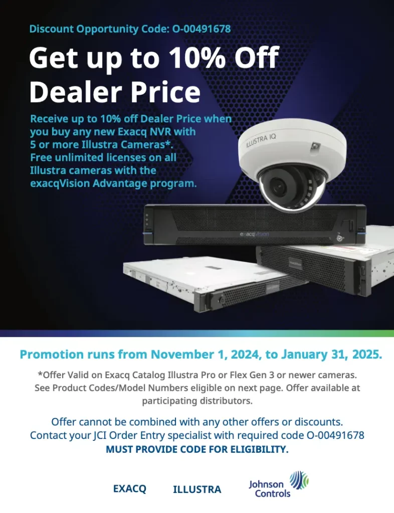Exacq and Illustra Promotion - Up to 10% Off Dealer Price with Bundle Purchase.