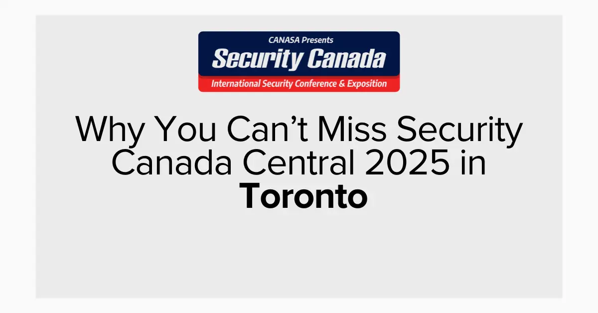 Security Canada Central 2025 in Toronto — Canada’s leading security tradeshow featuring Kantech, SALTO, ExacqVision, and Illustra solutions.